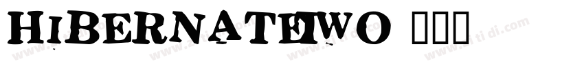 HibernateTwo字体转换