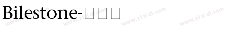 Bilestone字体转换