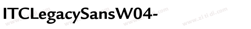 ITCLegacySansW04字体转换