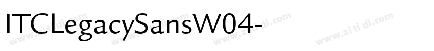 ITCLegacySansW04字体转换