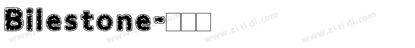 Bilestone字体转换