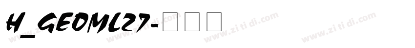 H_GEOML27字体转换