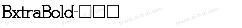 BxtraBold字体转换
