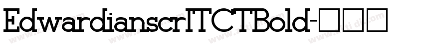 EdwardianscrITCTBold字体转换