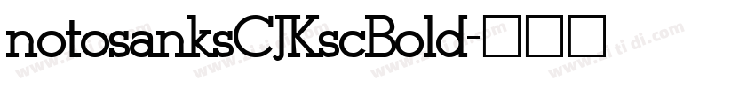 notosanksCJKscBold字体转换