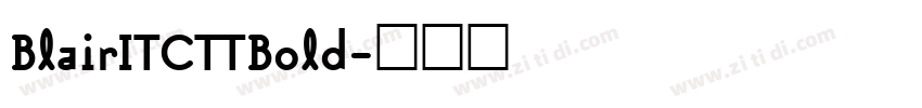 BlairITCTTBold字体转换