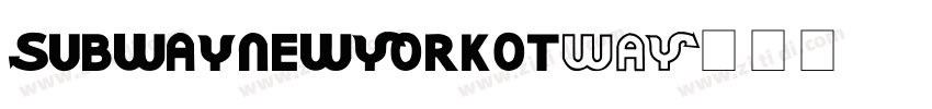 SubwayNewYorkOT字体转换