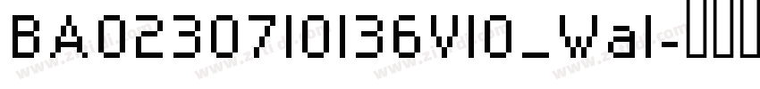 BA0230710136V10_Wal字体转换