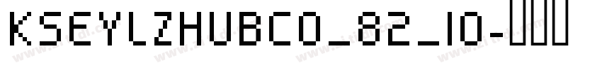 KSEYLZHUBC0_82_10字体转换