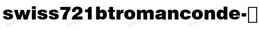 swiss721btromanconde字体转换