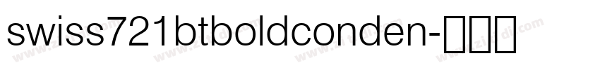 swiss721btboldconden字体转换