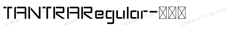 TANTRARegular字体转换 TANTRARegular字体转换
