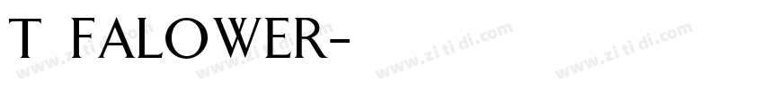 T和FALOWER字体转换