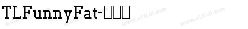 TLFunnyFat字体转换