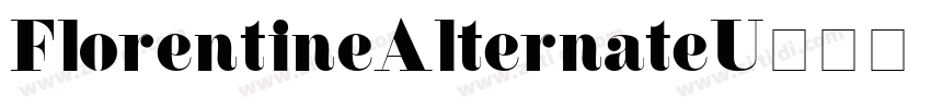 FlorentineAlternateU字体转换 FlorentineAlternateU字体转换