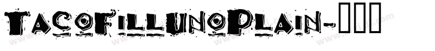 TacoFillUnoPlain字体转换
