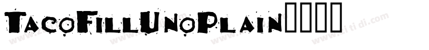 TacoFillUnoPlain字体转换