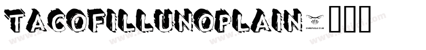 TacoFillUnoPlain字体转换