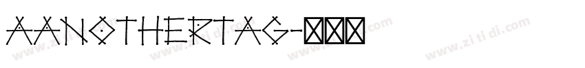 aAnotherTag字体转换