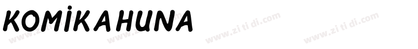 komikahuna字体转换