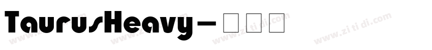 TaurusHeavy字体转换