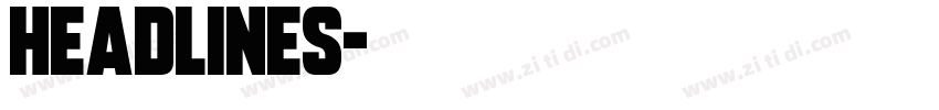 Headlines字体转换