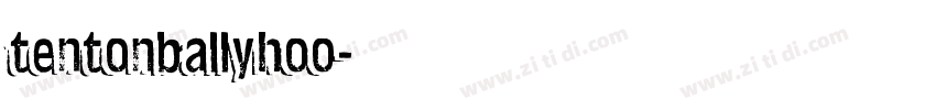 tentonballyhoo字体转换