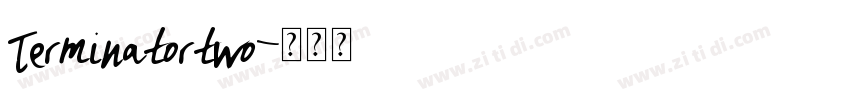 Terminatortwo字体转换