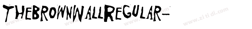 TheBrownWallRegular字体转换