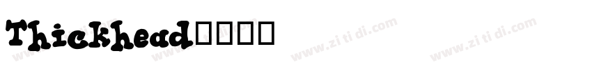 Thickhead字体转换