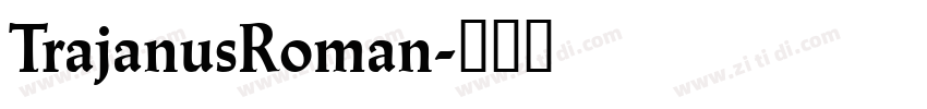 TrajanusRoman字体转换