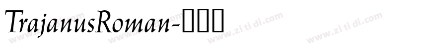 TrajanusRoman字体转换