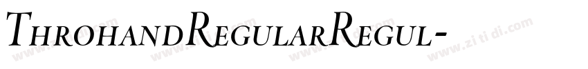 ThrohandRegularRegul字体转换 ThrohandRegularRegul字体转换