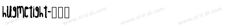 hugmetight字体转换