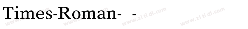 Times-Roman-常规字体转换