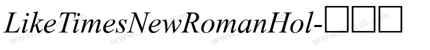 LikeTimesNewRomanHol字体转换