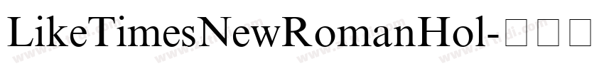 LikeTimesNewRomanHol字体转换