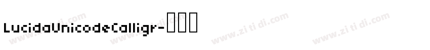 LucidaUnicodeCalligr字体转换