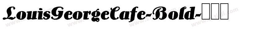 LouisGeorgeCafe-Bold字体转换