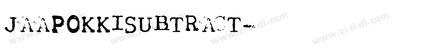 jaapokkisubtract字体转换