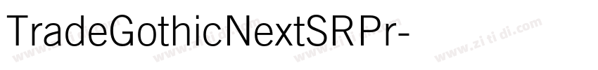 TradeGothicNextSRPr字体转换 TradeGothicNextSRPr字体转换