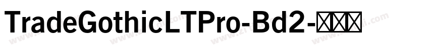 TradeGothicLTPro-Bd2字体转换
