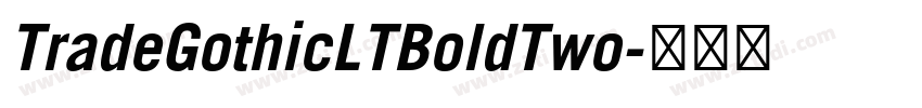 TradeGothicLTBoldTwo字体转换