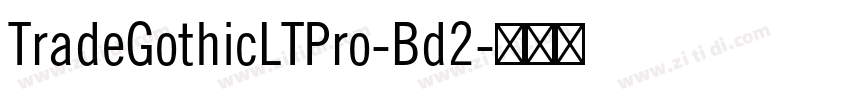 TradeGothicLTPro-Bd2字体转换