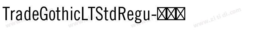 TradeGothicLTStdRegu字体转换 TradeGothicLTStdRegu字体转换