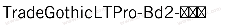 TradeGothicLTPro-Bd2字体转换