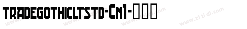 tradegothicltstd-Cn1字体转换