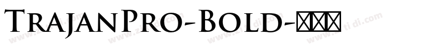 TrajanPro-Bold字体转换