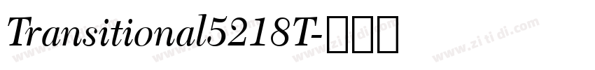 Transitional5218T字体转换