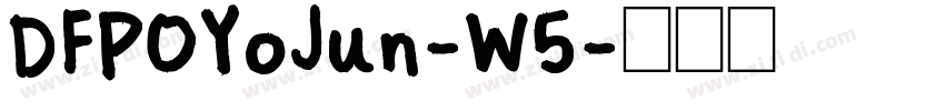 DFPOYoJun-W5字体转换